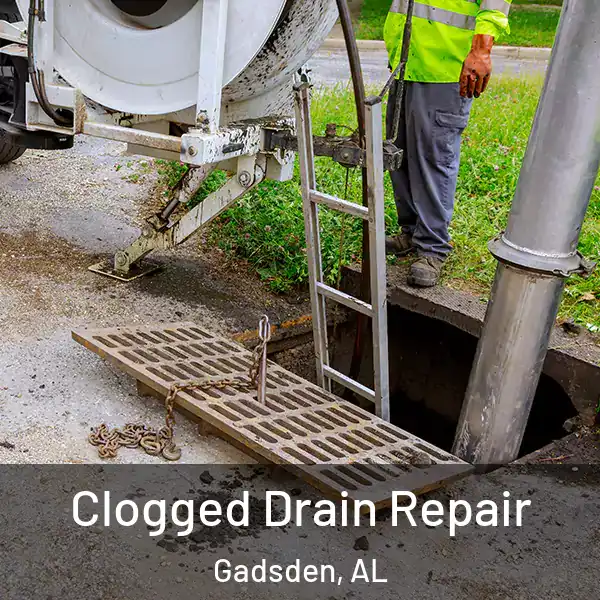  Clogged Drain Repair Gadsden, AL