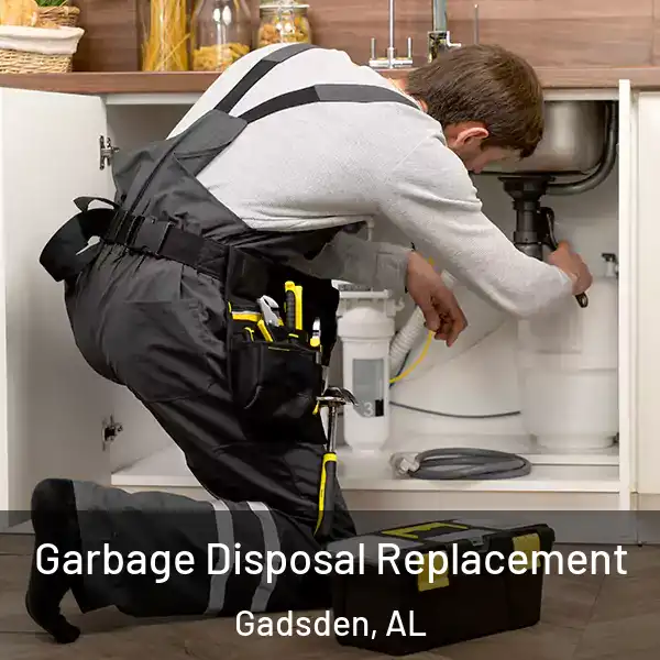  Garbage Disposal Replacement Gadsden, AL