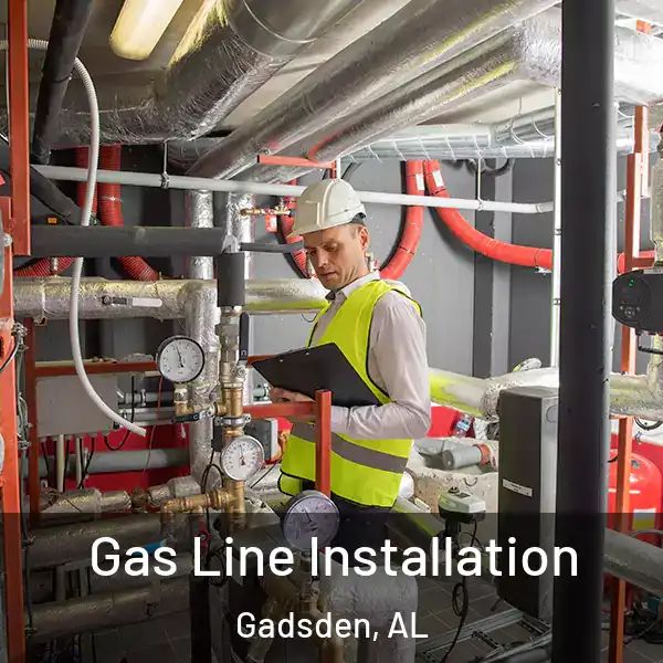  Gas Line Installation Gadsden, AL