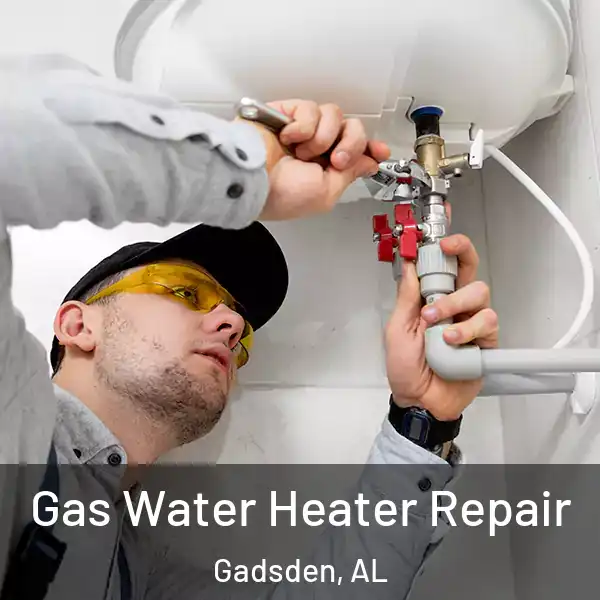  Gas Water Heater Repair Gadsden, AL