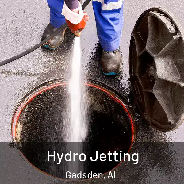  Hydro Jetting Gadsden, AL