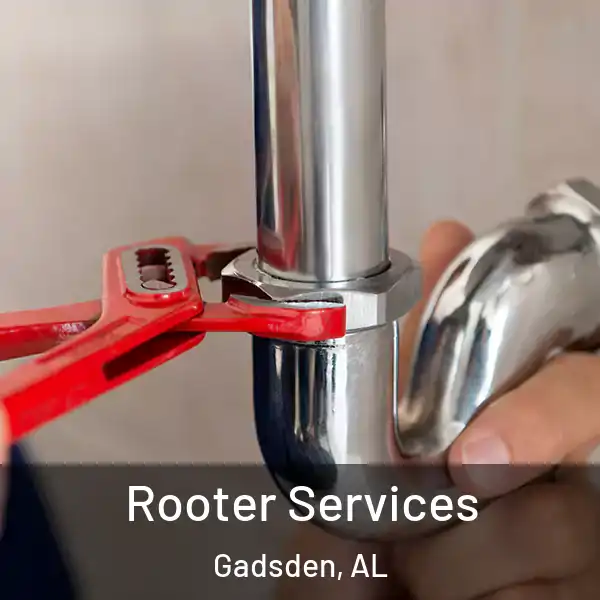  Rooter Services Gadsden, AL