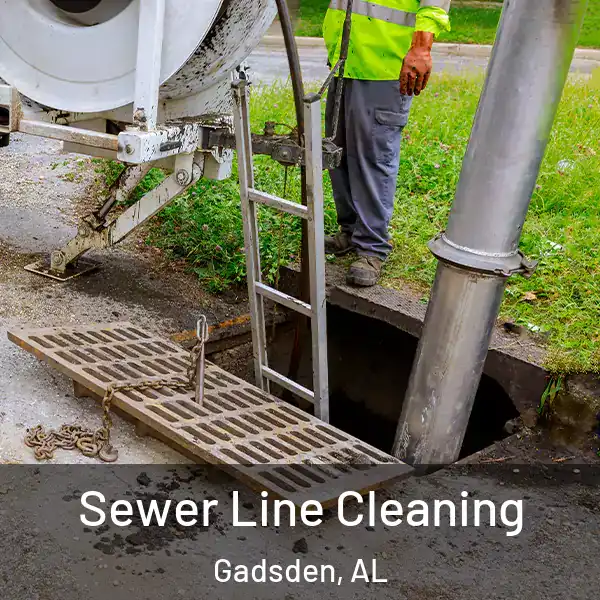  Sewer Line Cleaning Gadsden, AL
