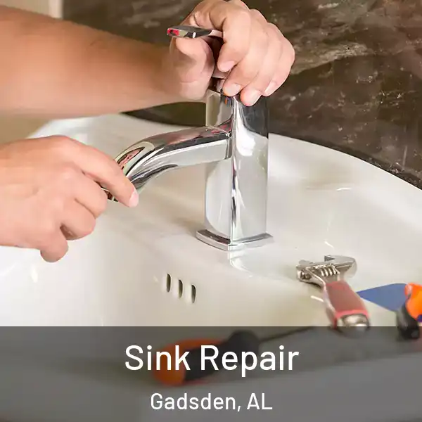  Sink Repair Gadsden, AL