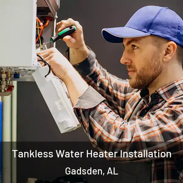  Tankless Water Heater Installation Gadsden, AL