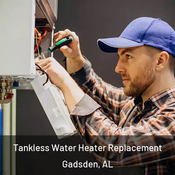  Tankless Water Heater Replacement Gadsden, AL